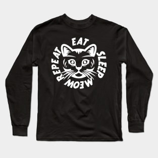 Eat Sleep Meow Repeat Long Sleeve T-Shirt